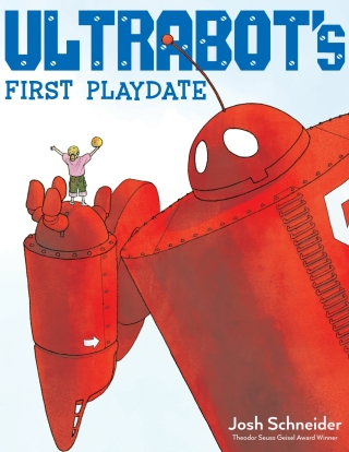 Cover image: Ultrabot's First Playdate 9781328490131