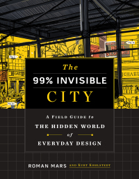 Cover image: The 99% Invisible City 9780358126607