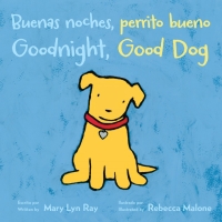 Cover image: Buenas noches, perrito bueno/Goodnight, Good Dog Bilingual 9780358212249