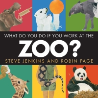 Cover image: What Do You Do If You Work at the Zoo? 9780544387591