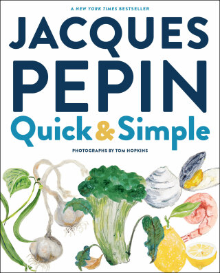 Cover image: Jacques Pépin Quick & Simple 9780358352556