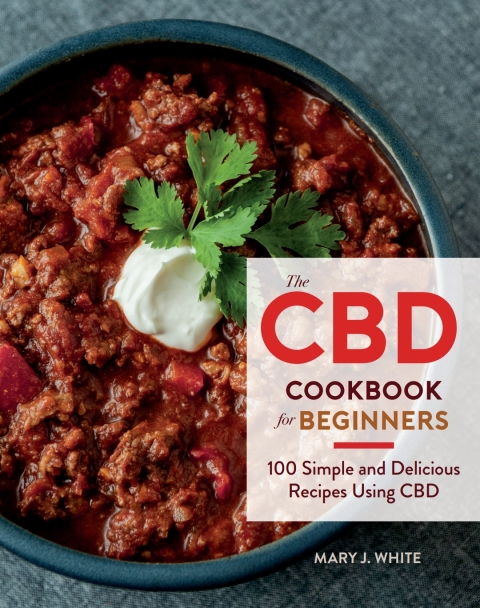 The Cbd Cookbook For Beginners: 100 Simple and Delicious Recipes Using CBD - FULL INSTANT DOWNLOAD | PDF DOCX EPUB