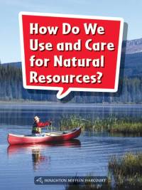 Cover image: How Do We Use and Care for Natural Resources? 1st edition 9780544072121