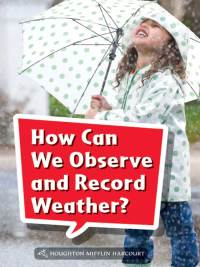 Cover image: How Can We Observe and Record Weather? 1st edition 9780544072138