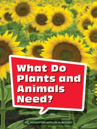 Cover image: What Do Plants and Animals Need? 1st edition 9780544072459
