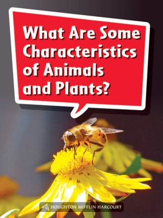 Cover image: What Are Some Characteristics of Animals and Plants? 1st edition 9780544072473