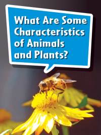 Cover image: What Are Some Characteristics of Animals and Plants? 1st edition 9780544072572
