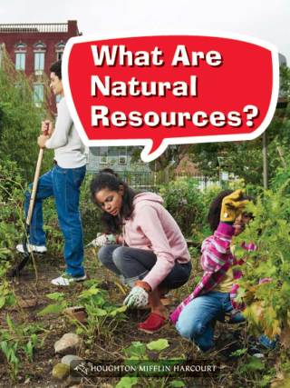 Cover image: What Are Natural Resources? 1st edition 9780544072749