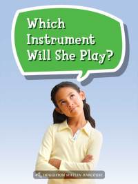 Cover image: Which Instrument Will She Play? 1st edition 9780544072930