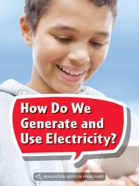 Cover image: How Do We Generate and Use Electricity? 1st edition 9780544073050