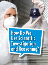 Cover image: How Do We Use Scientific Investigation and Reasoning? 1st edition 9780544073128