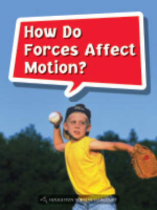 Cover image: How Do Forces Affect Motion? 1st edition 9780544073371