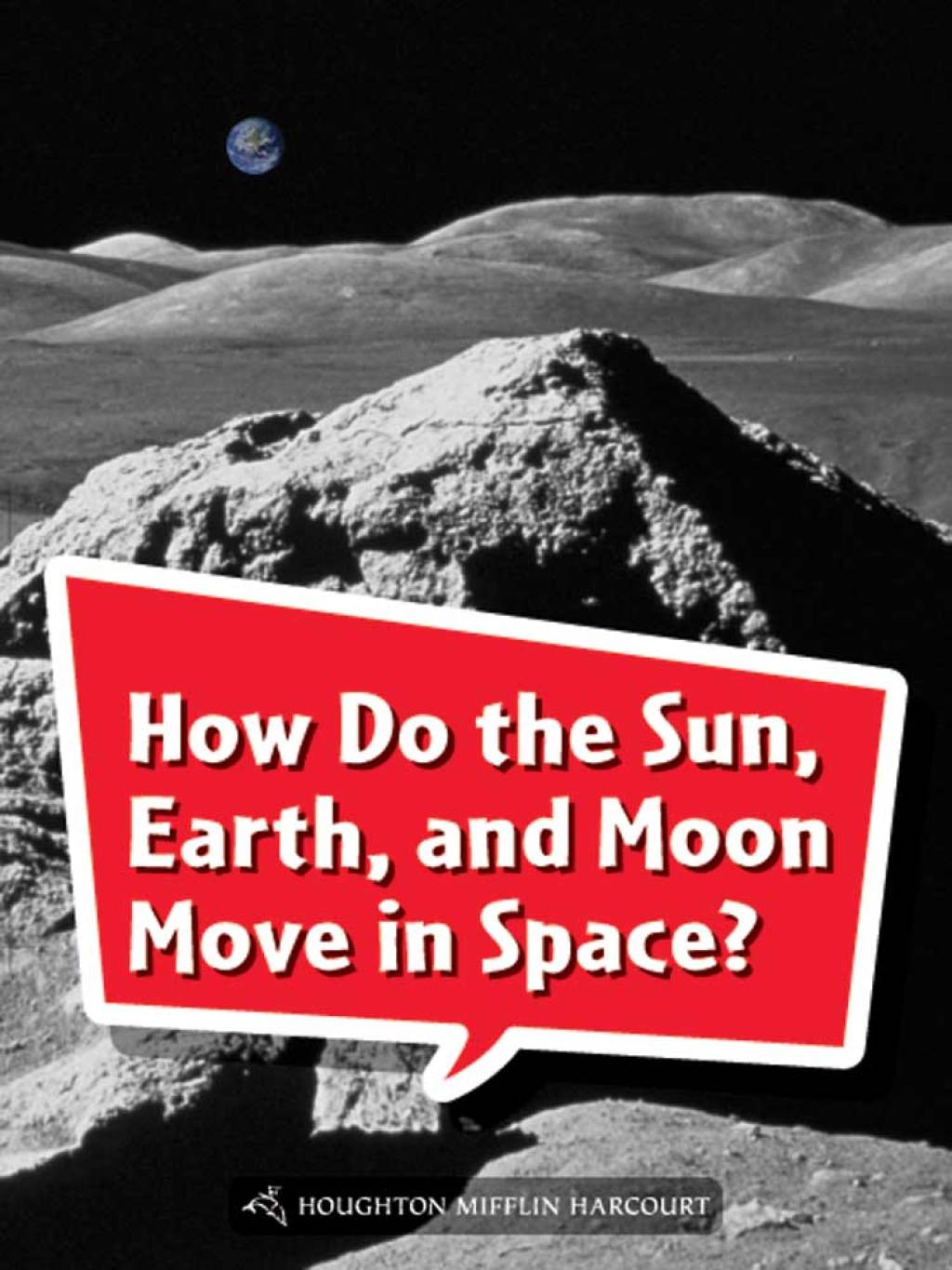 How Do the Sun, Earth, and Moon Move in Space? 1st Edition