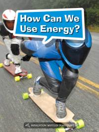 Cover image: How Can We Use Energy? 1st edition 9780544073500