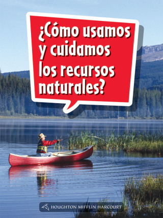 Cover image: ¿Cómo usamos y cuidamos los recursos naturales? 1st edition 9780544076143