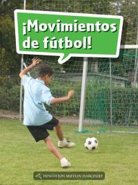 Cover image: ¡Movimientos de fútbol! 1st edition 9780544076365
