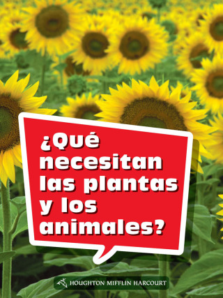 Cover image: ¿Qué necesitan las plantas y los animales? 1st edition 9780544077355