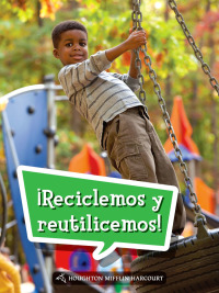 Cover image: ¡Reciclemos y reutilicemos! 1st edition 9780544078017
