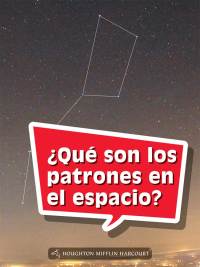 Cover image: ¿Qué son los patrones en el espacio? 1st edition 9780544078147