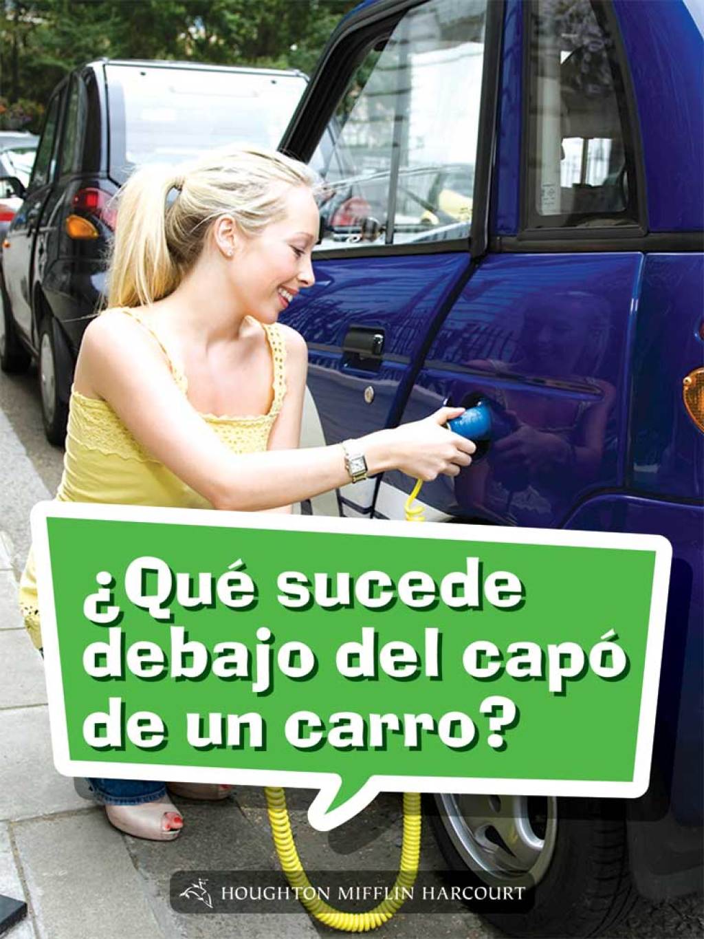 ¿Qué sucede debajo del capó de un carro? 1st Edition