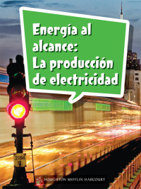 Cover image: Energía al alcance: La producción de electricidad 1st edition 9780544078338