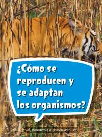 Cover image: ¿Cómo se reproducen y se adaptan los organismos? 1st edition 9780544078635