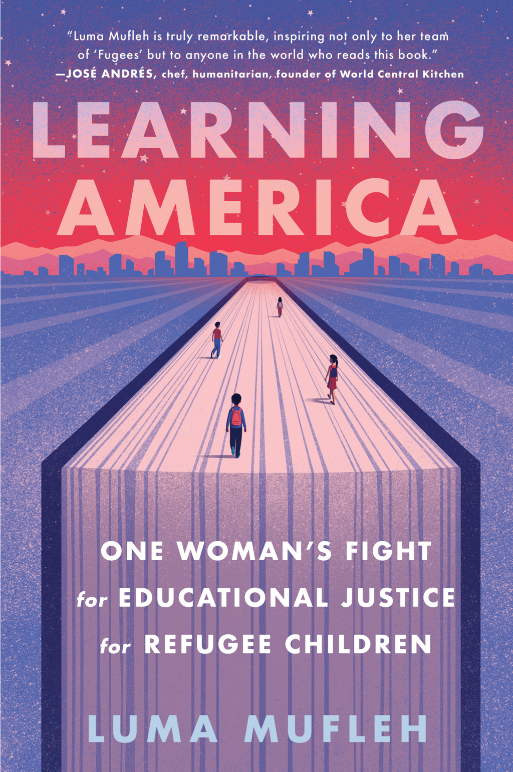 Learning America One Woman’s Fight for Educational Justice for Refugee Children