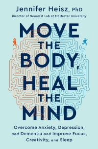 Cover image: Move The Body, Heal The Mind 9780358573401