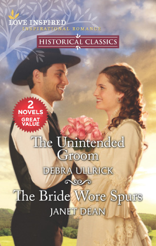 Cover image: The Unintended Groom & The Bride Wore Spurs 9781335448781