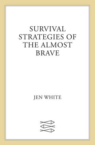 Imagen de portada: Survival Strategies of the Almost Brave 9780374300845