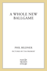 Cover image: A Whole New Ballgame 9780374301309