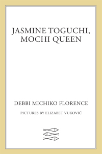 Cover image: Jasmine Toguchi, Mochi Queen 9780374304102