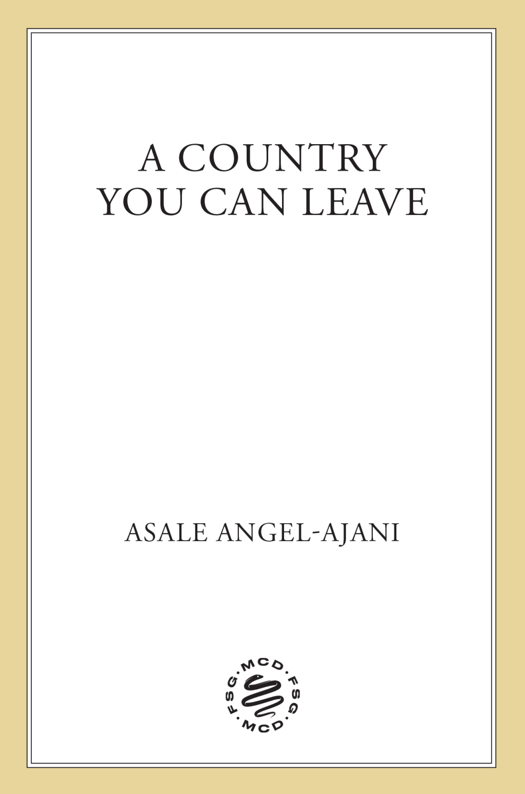 A Country You Can Leave A Novel