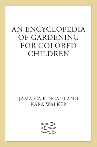 Cover image: An Encyclopedia of Gardening for Colored Children 9780374608255