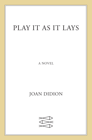 Cover image: Play It As It Lays 9780374529949