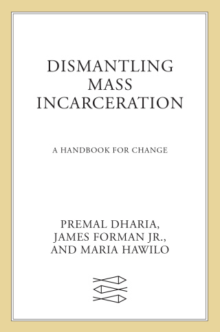 Cover image: Dismantling Mass Incarceration 9780374614485