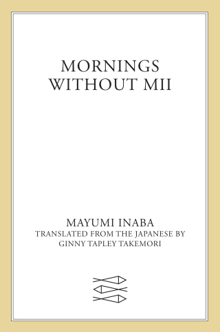 Cover image: Mornings Without Mii 9780374614782