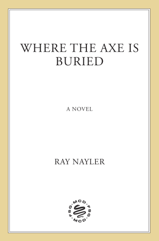 Cover image: Where the Axe Is Buried 9780374615369