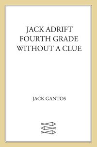 Cover image: Jack Adrift: Fourth Grade Without a Clue 9780374437183