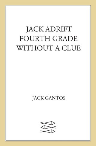 Cover image: Jack Adrift: Fourth Grade Without a Clue 9780374437183