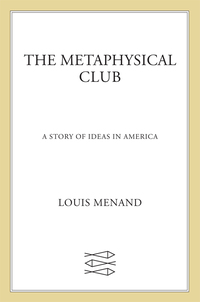 Cover image: The Metaphysical Club 9780374528492