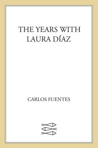 Cover image: The Years with Laura Diaz 9780374293413