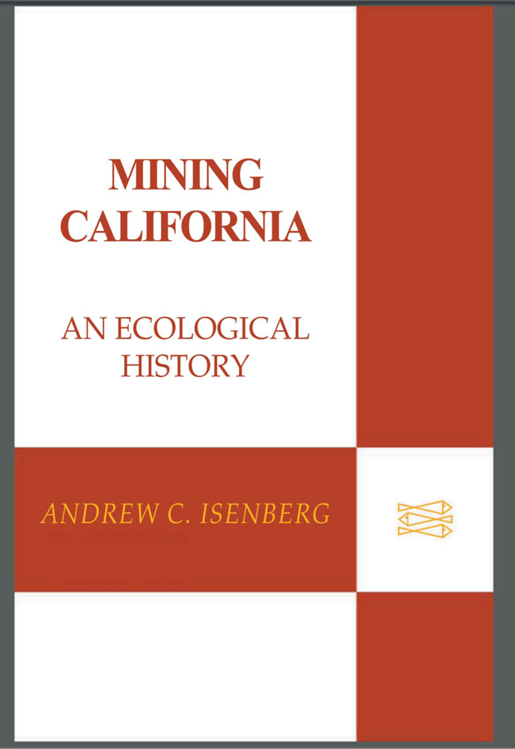 Mining California An Ecological History