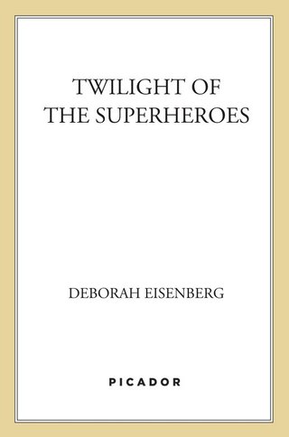 Cover image: Twilight of the Superheroes 9780312425937