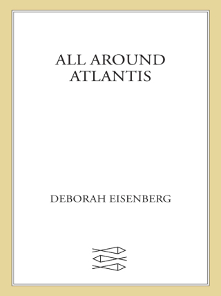 Cover image: All Around Atlantis 1st edition 9780374270872