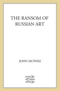 Cover image: The Ransom of Russian Art 9780374246822
