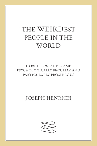Cover image: The WEIRDest People in the World 9780374173227