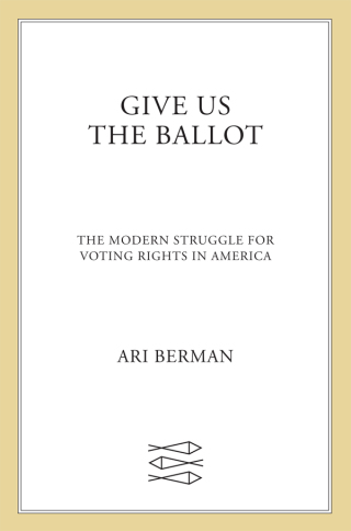 Cover image: Give Us the Ballot 9780374158279