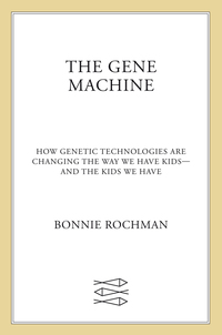 Cover image: The Gene Machine 9780374160784