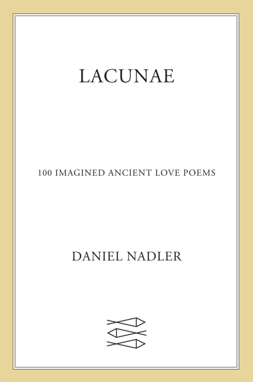 Lacunae 100 Imagined Ancient Love Poems